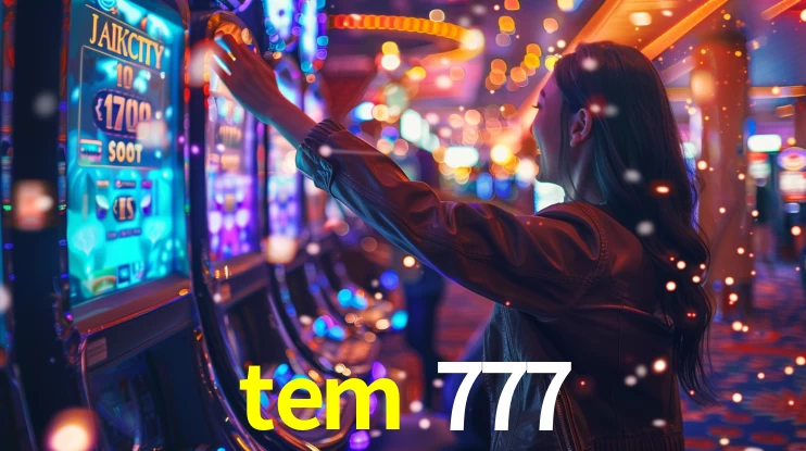 tem 777 - Login e Jogue no Casino Online - tem 777.com